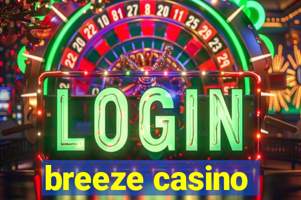 breeze casino