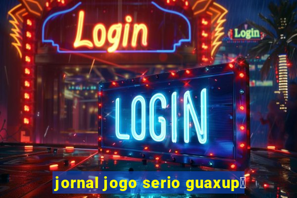 jornal jogo serio guaxup茅