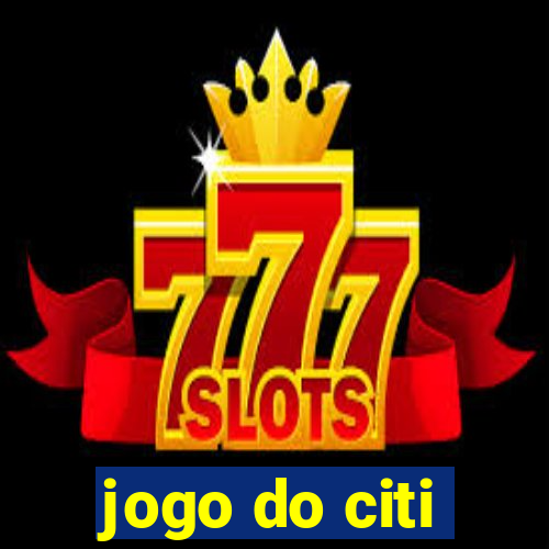 jogo do citi