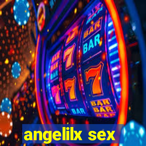 angelilx sex