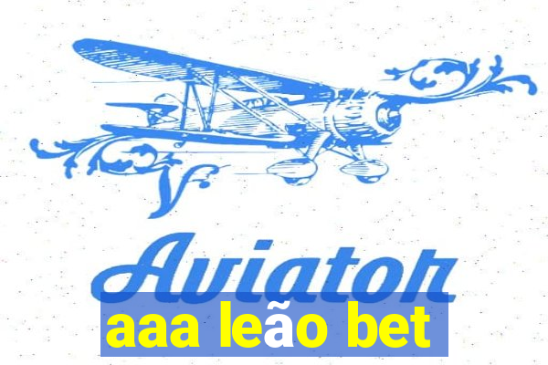 aaa leão bet