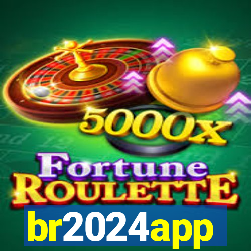 br2024app