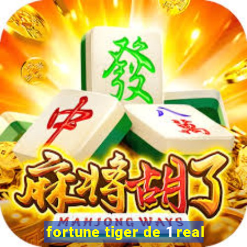 fortune tiger de 1 real