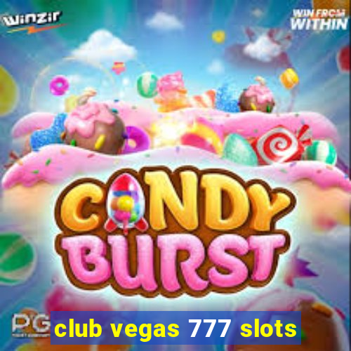 club vegas 777 slots