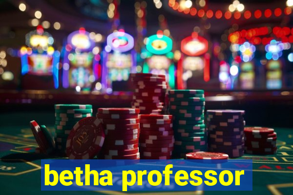 betha professor