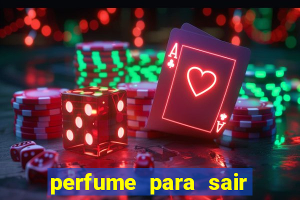 perfume para sair a noite