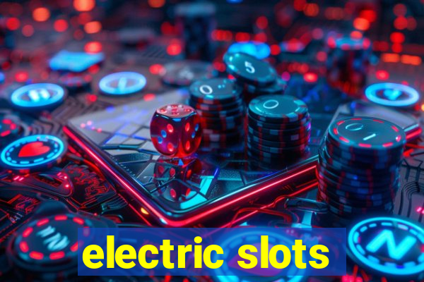 electric slots