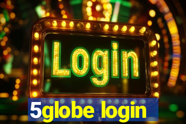 5globe login