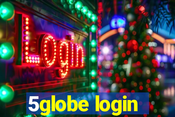 5globe login