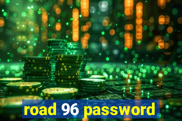 road 96 password