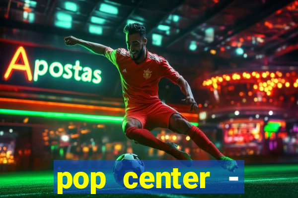 pop center - centro popular de compras