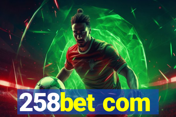 258bet com