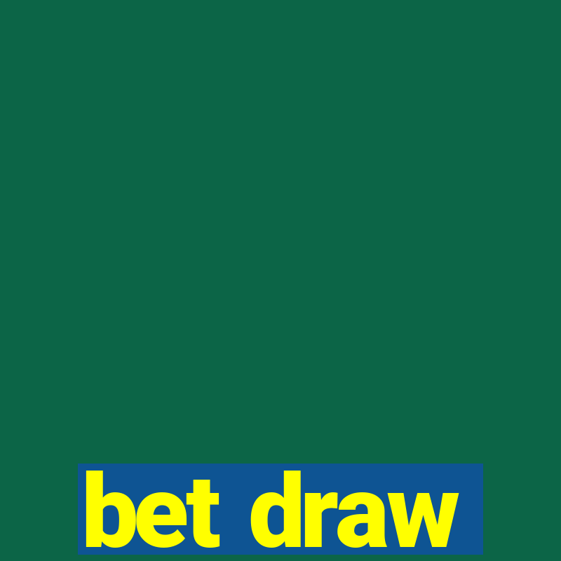 bet draw