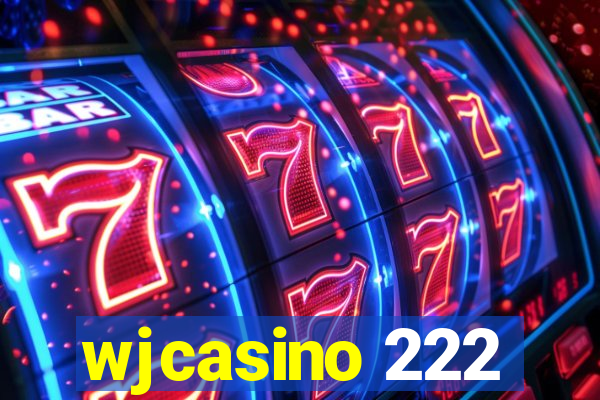 wjcasino 222