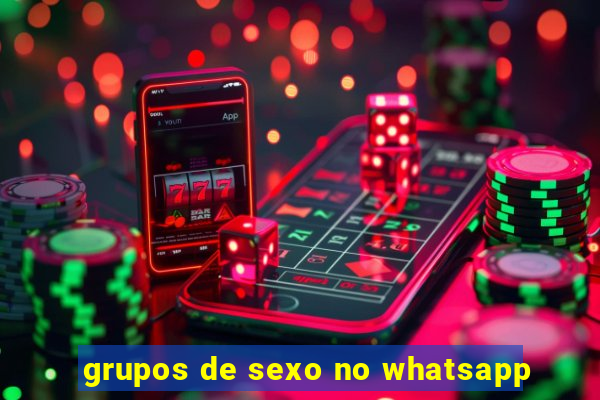 grupos de sexo no whatsapp