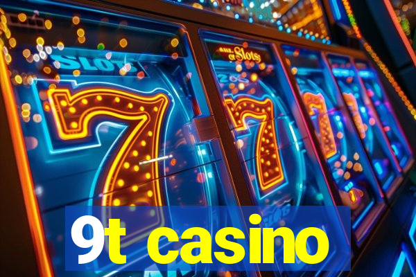 9t casino