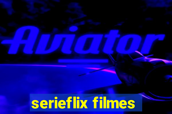 serieflix filmes