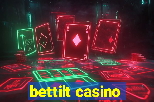 bettilt casino