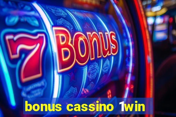 bonus cassino 1win