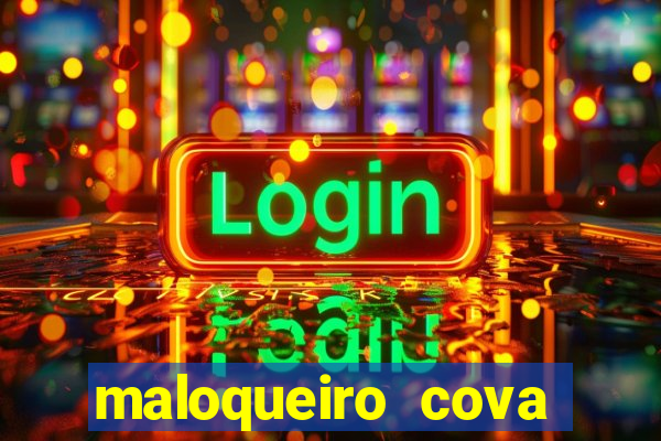 maloqueiro cova portal zacarias