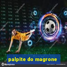 palpite do magrone