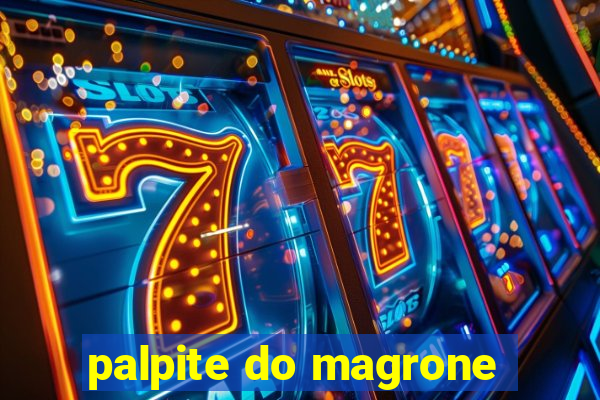 palpite do magrone