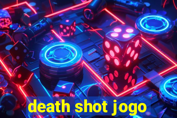 death shot jogo