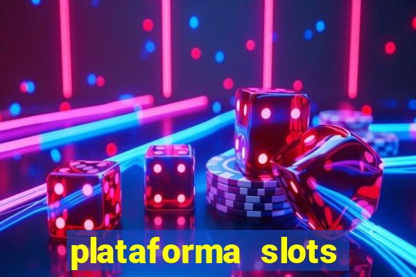 plataforma slots pagando no cadastro