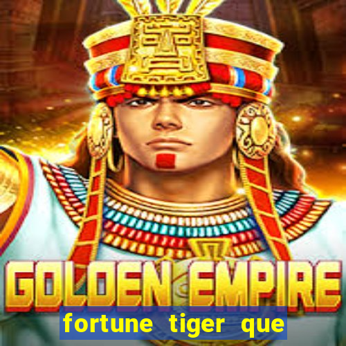 fortune tiger que da bonus no cadastro