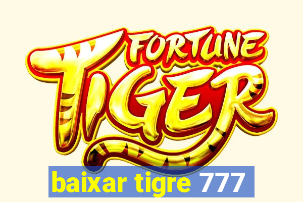 baixar tigre 777