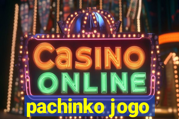 pachinko jogo