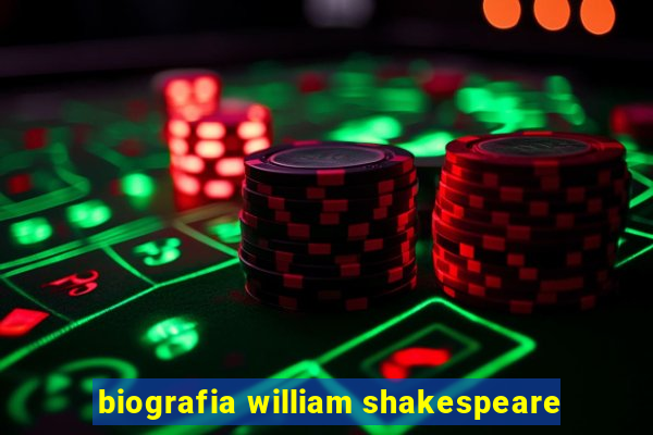 biografia william shakespeare