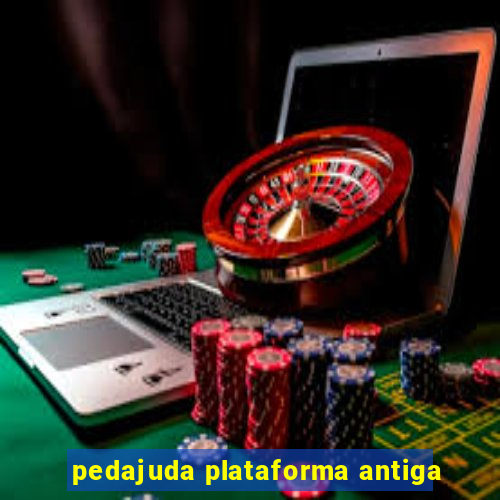 pedajuda plataforma antiga