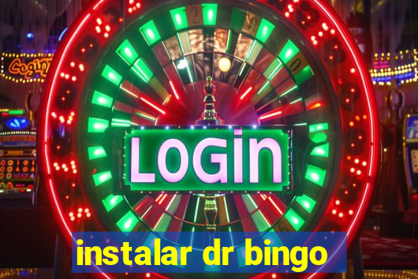 instalar dr bingo