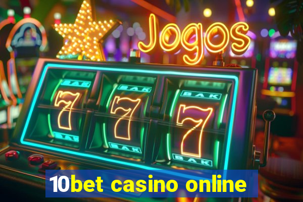 10bet casino online