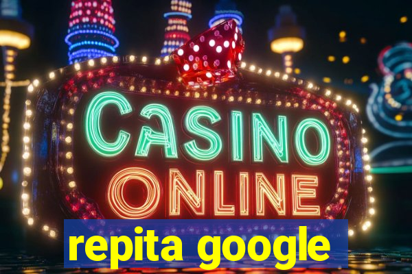 repita google