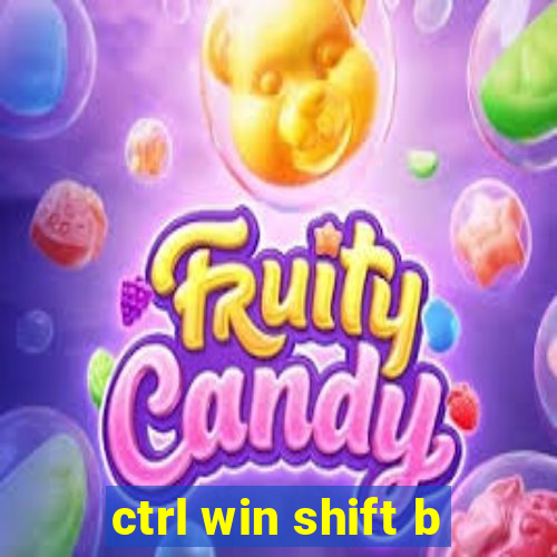 ctrl win shift b