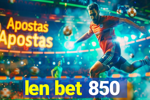 len bet 850