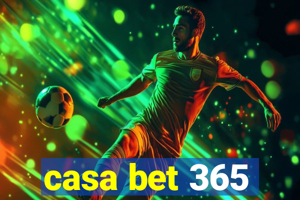 casa bet 365