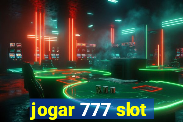 jogar 777 slot