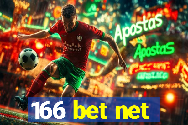 166 bet net