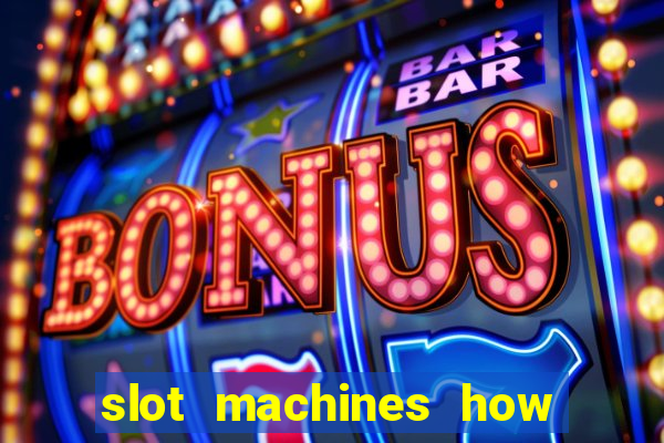 slot machines how to play