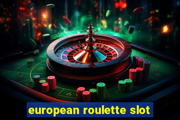 european roulette slot