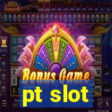 pt slot