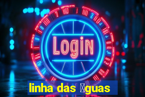 linha das 谩guas