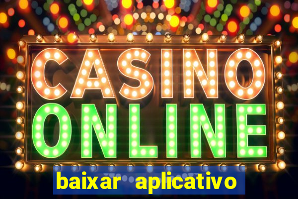 baixar aplicativo da bet365