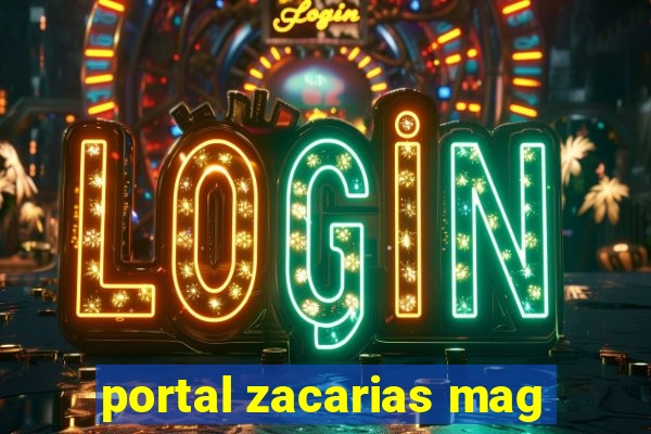 portal zacarias mag