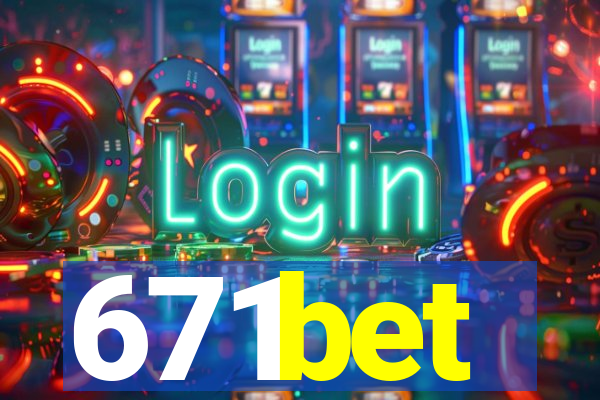 671bet