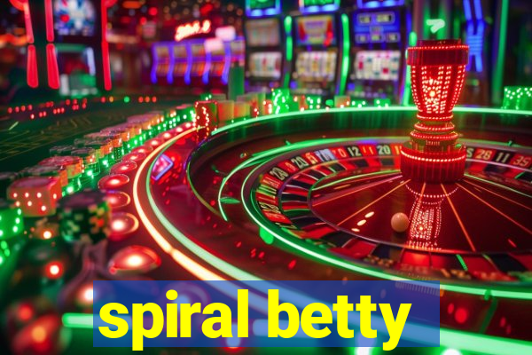 spiral betty