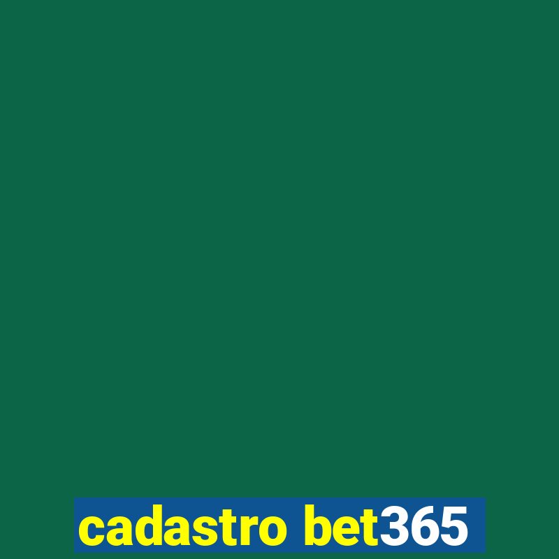 cadastro bet365